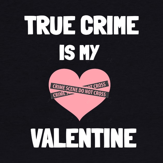 True Crime Valentines by Ghost Of A Chance 